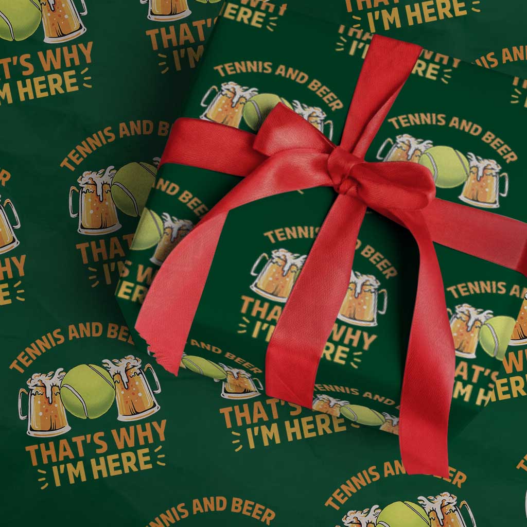 Tennis And Beer That Is Why I Am Here Wrapping Paper Roll Funny Tennis Player Gift TS12 Green Print Your Wear