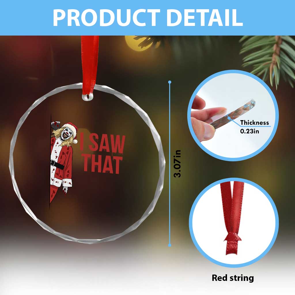 Terrifier Santa Christmas Movie Crystal Glass Ornament I Saw That Meme TS14 Print Your Wear