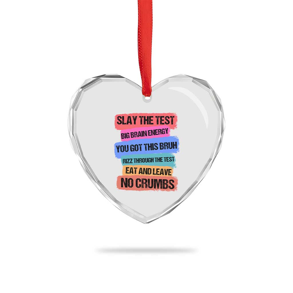 Test Day Heart Crystal Glass Ornament Slay The Test Big Brain Energy Students Spirit TS11 Print Your Wear
