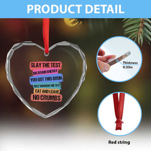 Test Day Heart Crystal Glass Ornament Slay The Test Big Brain Energy Students Spirit TS11 Print Your Wear