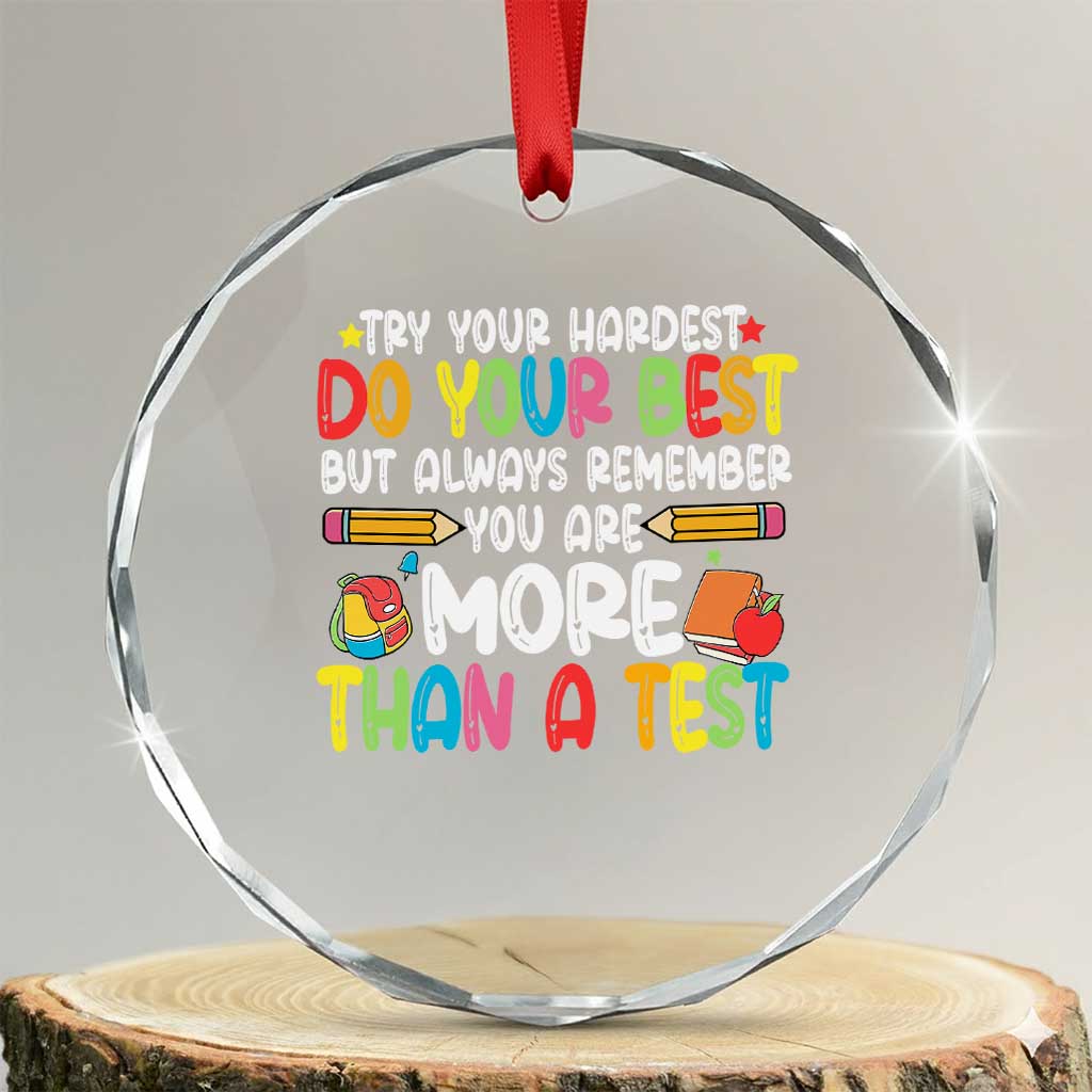 Testing Day Crystal Glass Ornament Try Your Hardest Teachers TS10 Transparent Glass 3'' Circle Print Your Wear