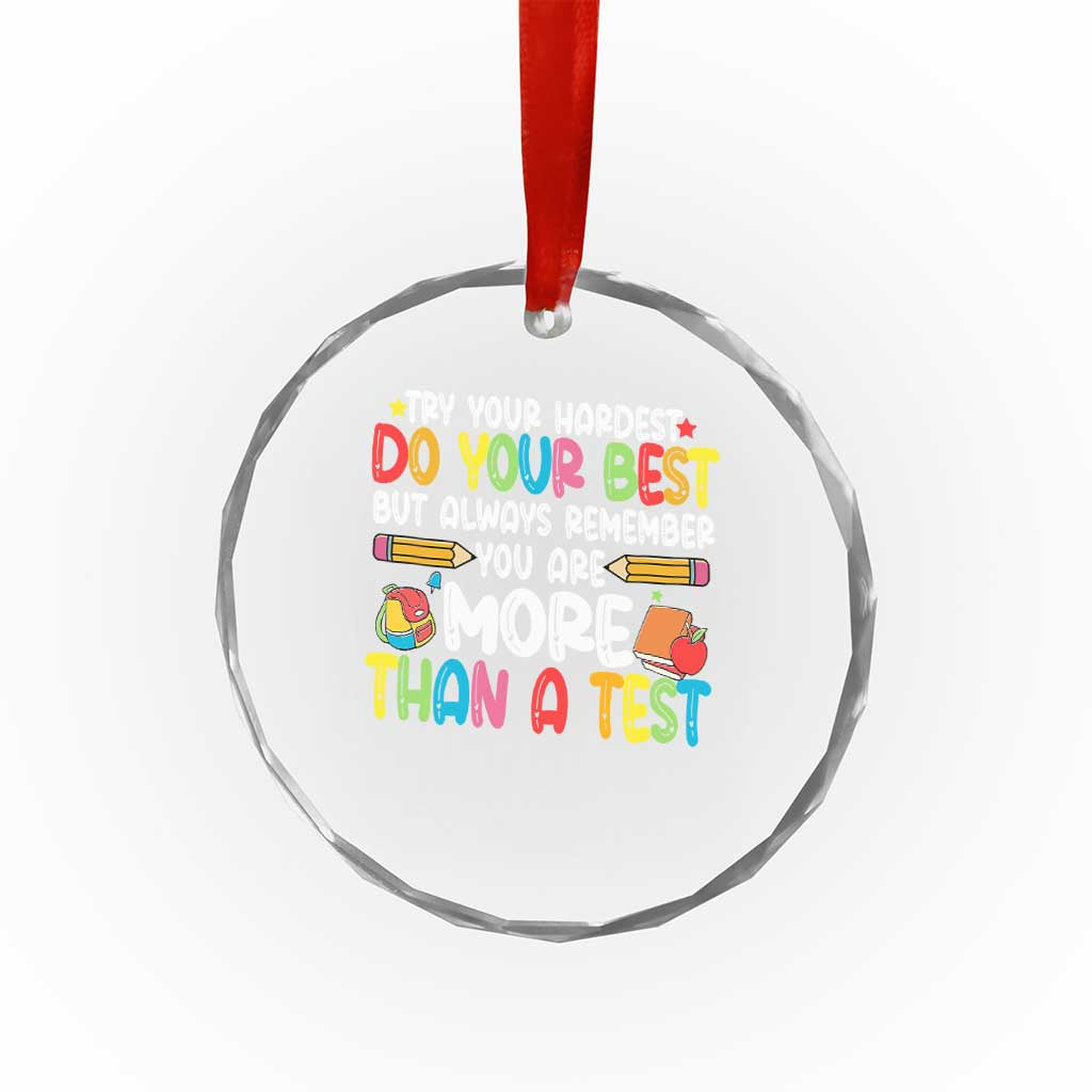 Testing Day Crystal Glass Ornament Try Your Hardest Teachers TS10 Print Your Wear
