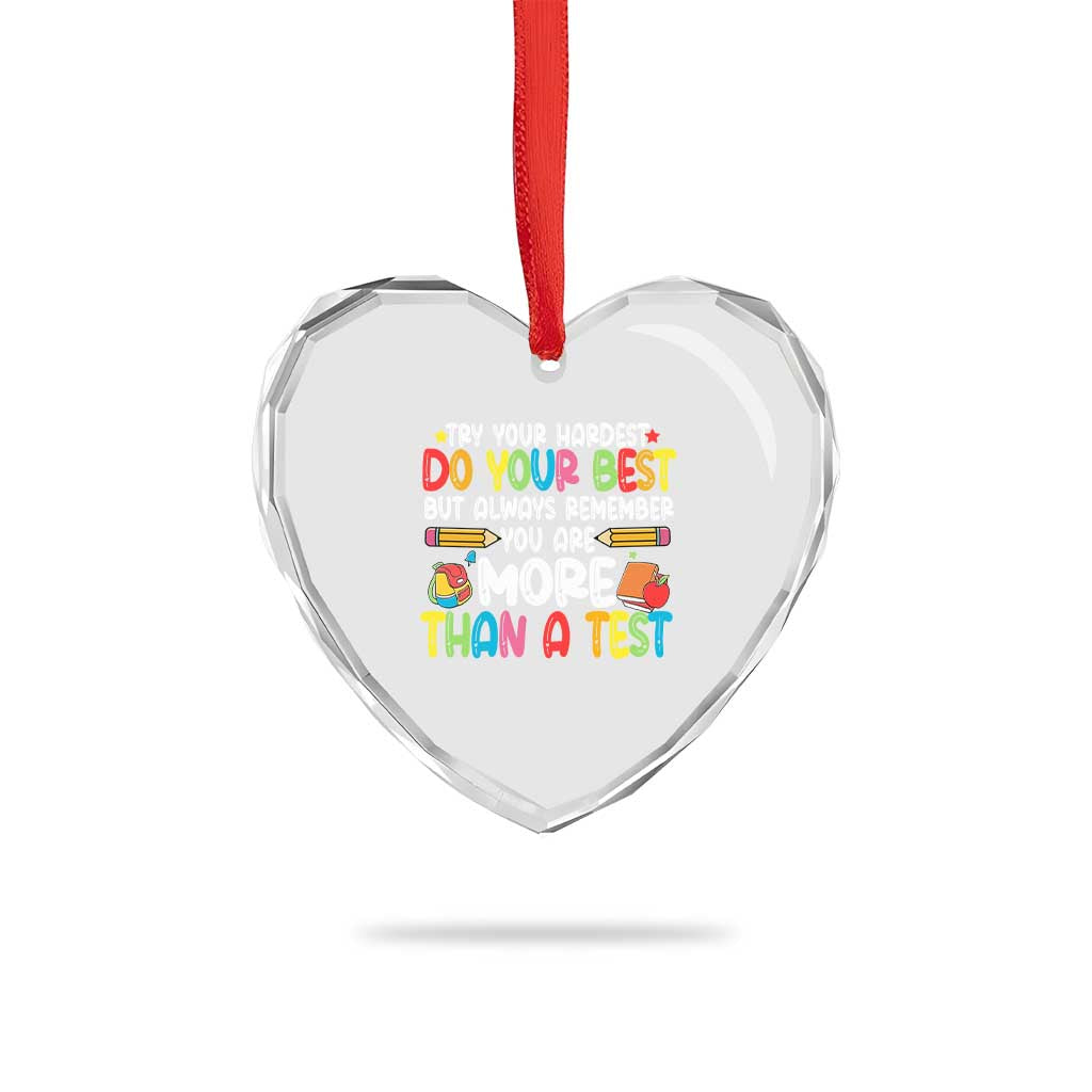 Testing Day Heart Crystal Glass Ornament Try Your Hardest Teachers TS10 Print Your Wear