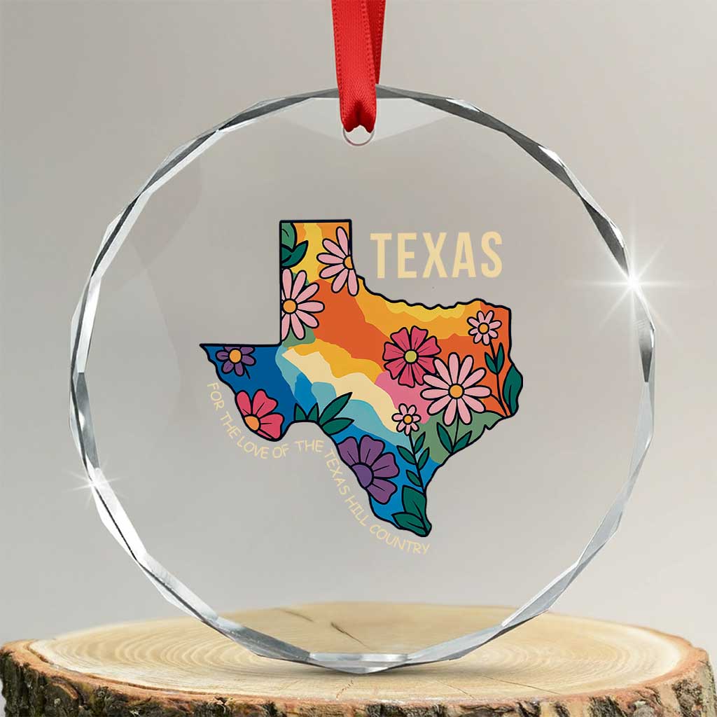 Texas Floral Boho Crystal Glass Ornament For the Love of the Texas Hill Country Southern Pride TS02 Transparent Glass 3'' Circle Print Your Wear