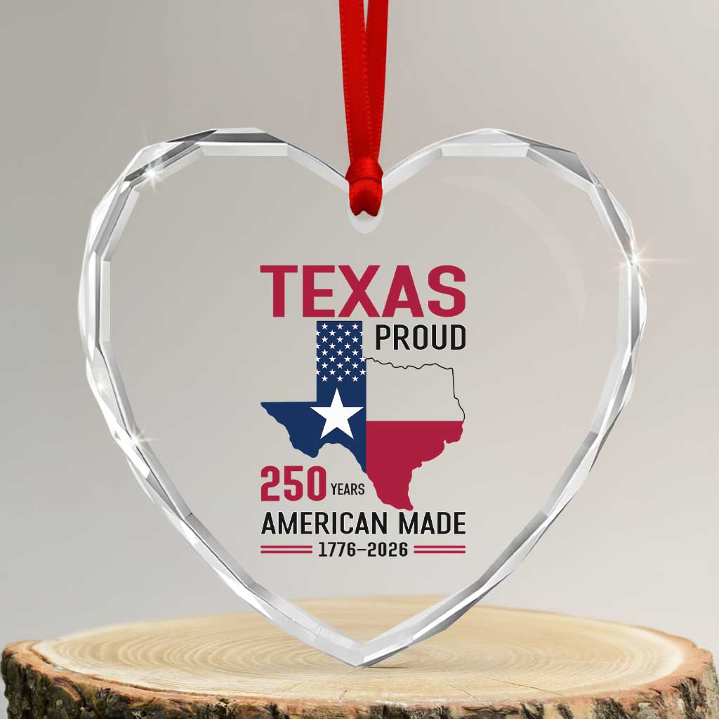 Texas Proud 250 Years Heart Crystal Glass Ornament American Made 1776 to 2026 Semiquincentennial TS02 Transparent Glass 3'' Heart Print Your Wear