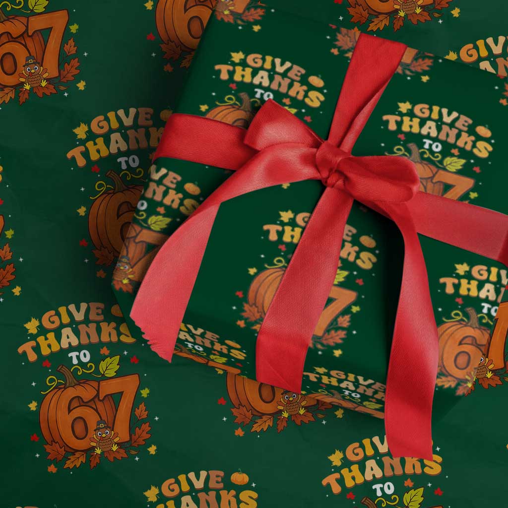 Thanksgiving Give Thanks To 67 Wrapping Paper Roll Funny Brainrot Meme Gift TS12 Green Print Your Wear