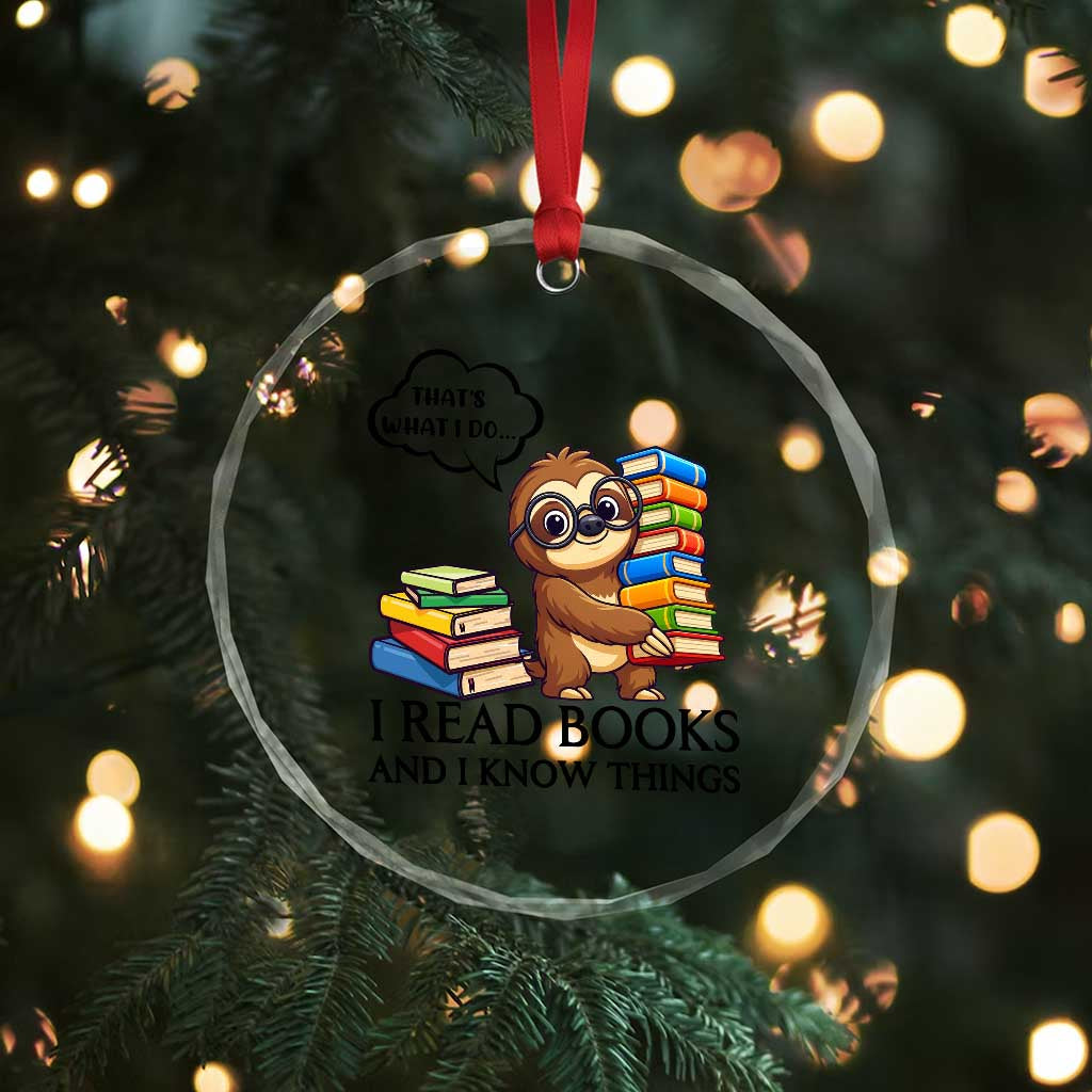 That Is What I Do I Read Books Crystal Glass Ornament Funny Sloth Book Lover TS14 Print Your Wear
