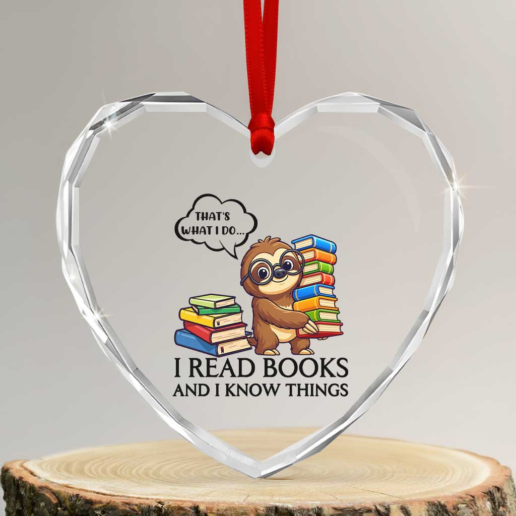 That Is What I Do I Read Books Heart Crystal Glass Ornament Funny Sloth Book Lover TS14 Transparent Glass 3'' Heart Print Your Wear