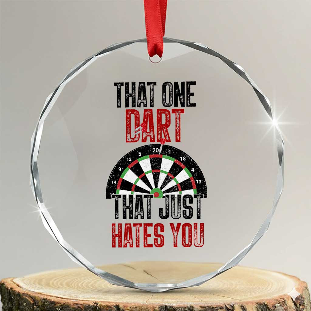 That One Dart That Just Hates You Crystal Glass Ornament Funny Dartist Gift TS12 Transparent Glass 3'' Circle Print Your Wear