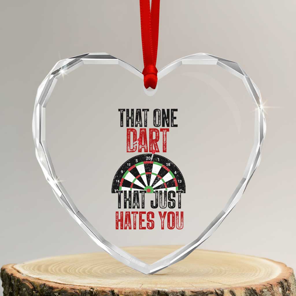That One Dart That Just Hates You Heart Crystal Glass Ornament Funny Dartist Gift TS12 Transparent Glass 3'' Heart Print Your Wear