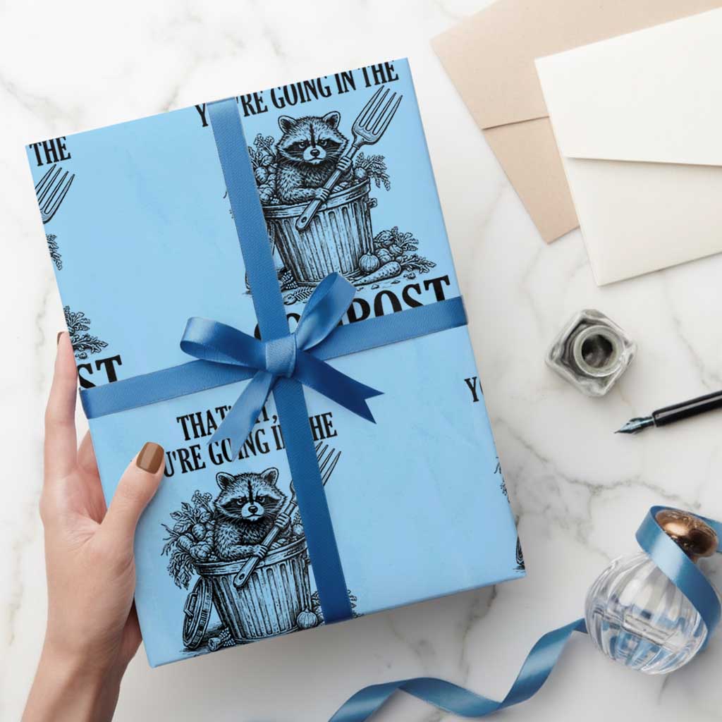 That's It You're Going in the Compost Wrapping Paper Roll Funny Raccoon Gardener Meme TS14 Light Blue Print Your Wear