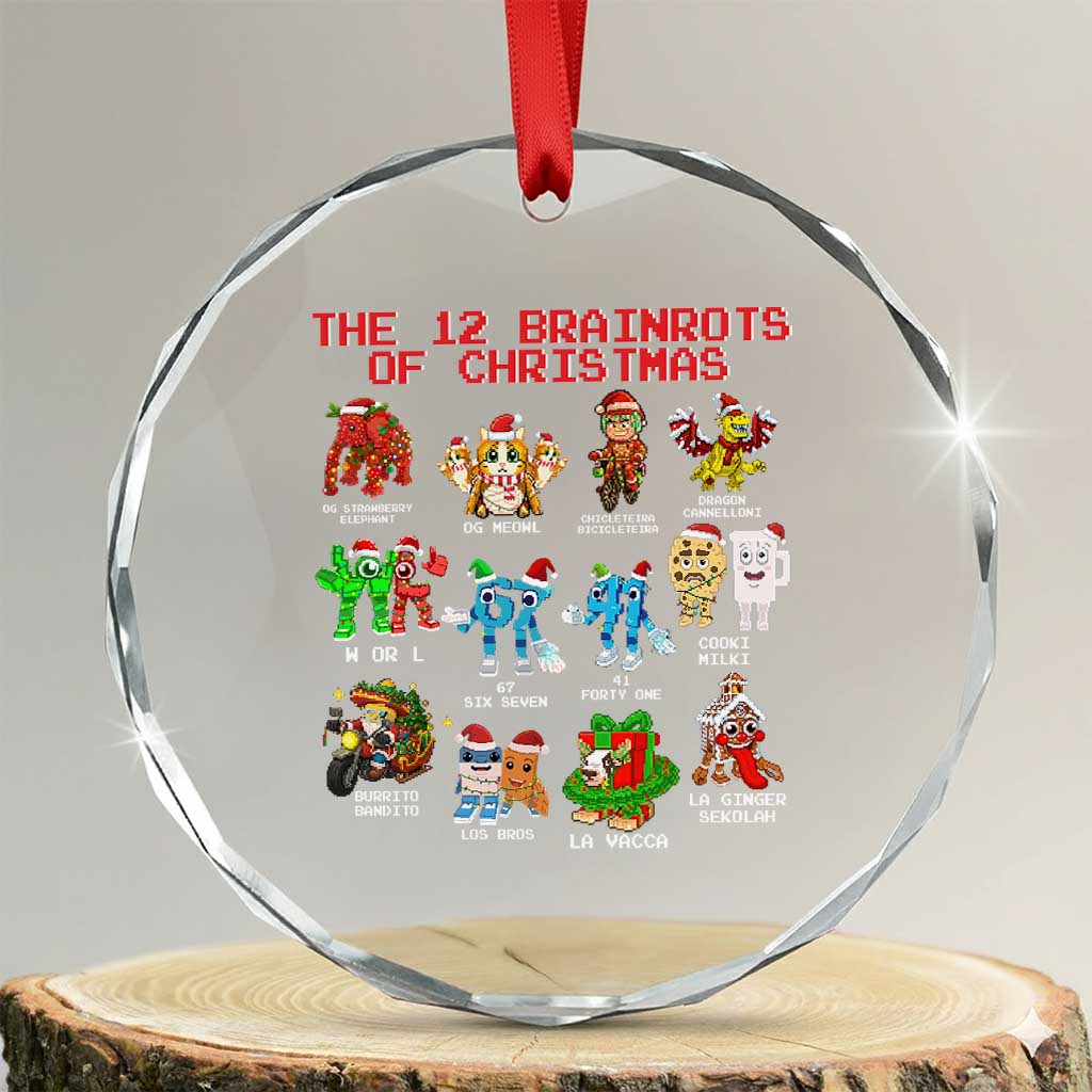 The 12 Brainrots of Christmas Crystal Glass Ornament Funny Cursed Meme Holiday Gag Gift TS02 Transparent Glass 3'' Circle Print Your Wear