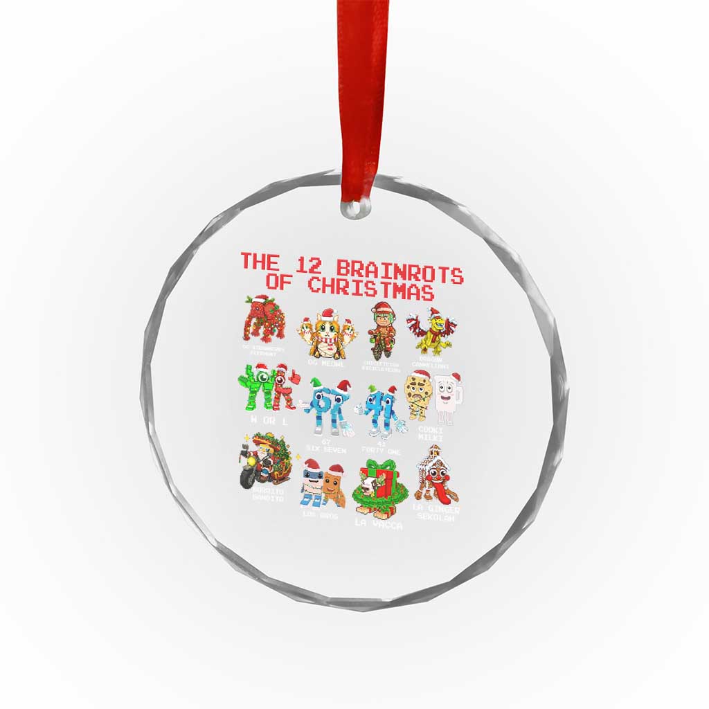 The 12 Brainrots of Christmas Crystal Glass Ornament Funny Cursed Meme Holiday Gag Gift TS02 Print Your Wear