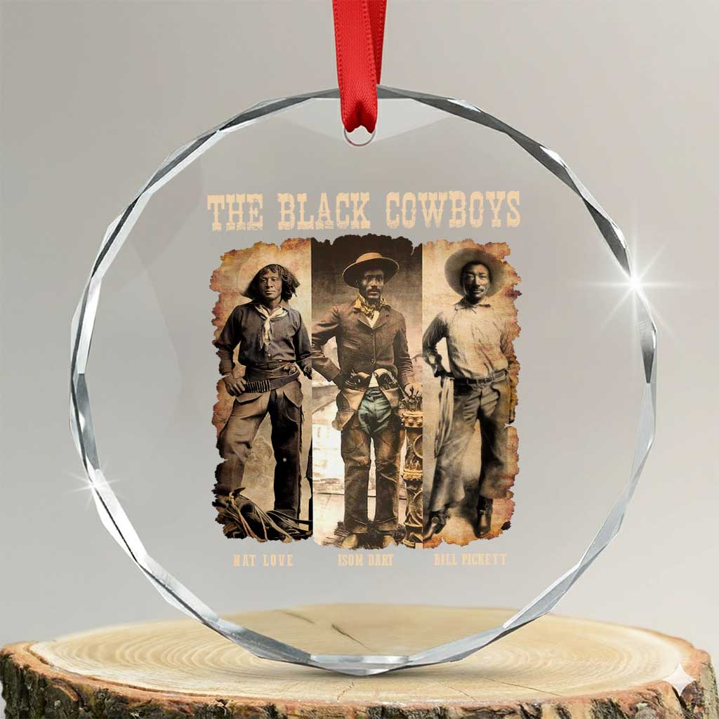 The Black Cowboys Nat Love Isom Dart Bill Pickett Crystal Glass Ornament African American Cowboy TS11 Transparent Glass 3'' Circle Print Your Wear