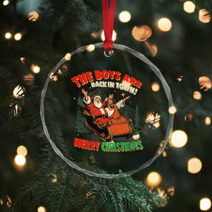The Boys Are Back in Town Christmas Crystal Glass Ornament Funny Santa Jesus TS10 Print Your Wear