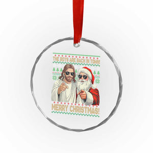 The Boys Are Back in Town Funny Christmas Crystal Glass Ornament Cool Santa and Jesus Holiday Humor TS02 Print Your Wear