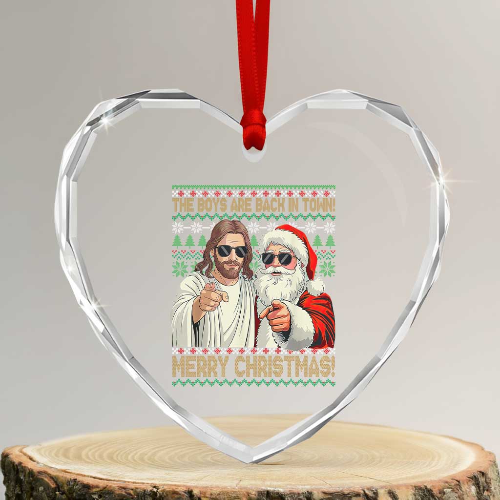 The Boys Are Back in Town Funny Christmas Heart Crystal Glass Ornament Cool Santa and Jesus Holiday Humor TS02 Transparent Glass 3'' Heart Print Your Wear