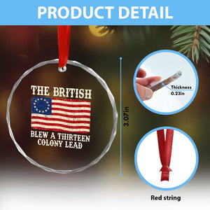 The British Blew A Thirteen Colony Lead Betsy Ross Flag Crystal Glass Ornament Vintage Patriotic 4th of July History Graphic TS02 Print Your Wear