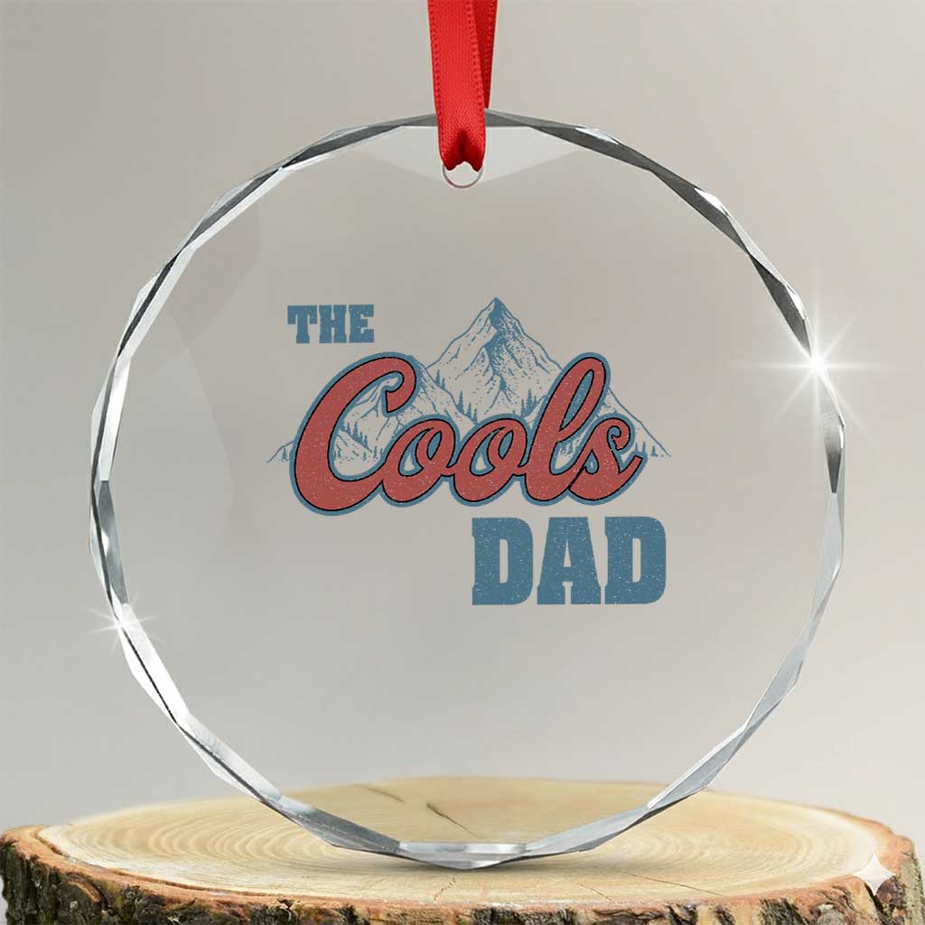 The Cool Dad Crystal Glass Ornament Fathers Day Gifts TS10 Transparent Glass 3'' Circle Print Your Wear