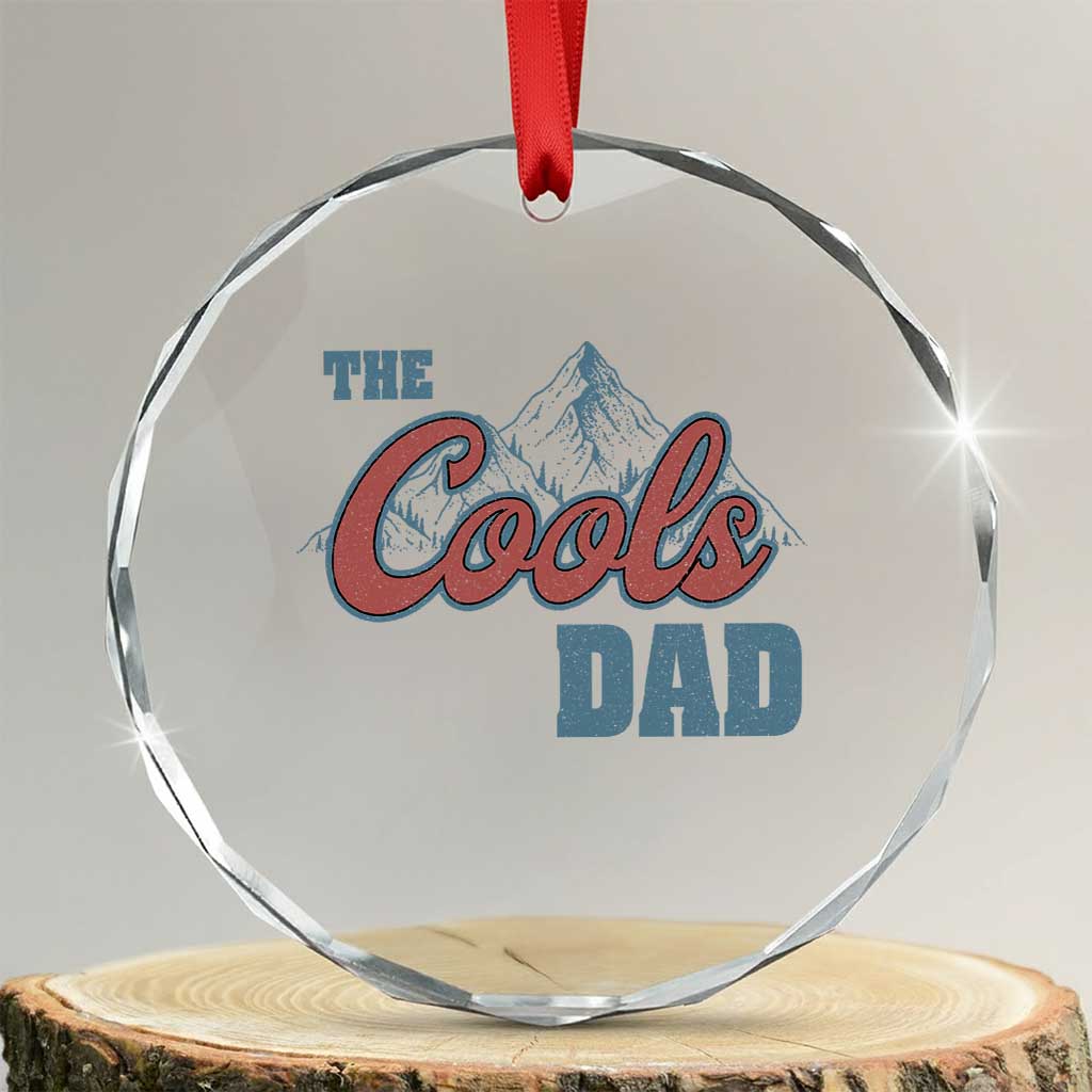 The Cool Dad Crystal Glass Ornament Fathers Day Gifts TS10 Transparent Glass 3'' Circle Print Your Wear