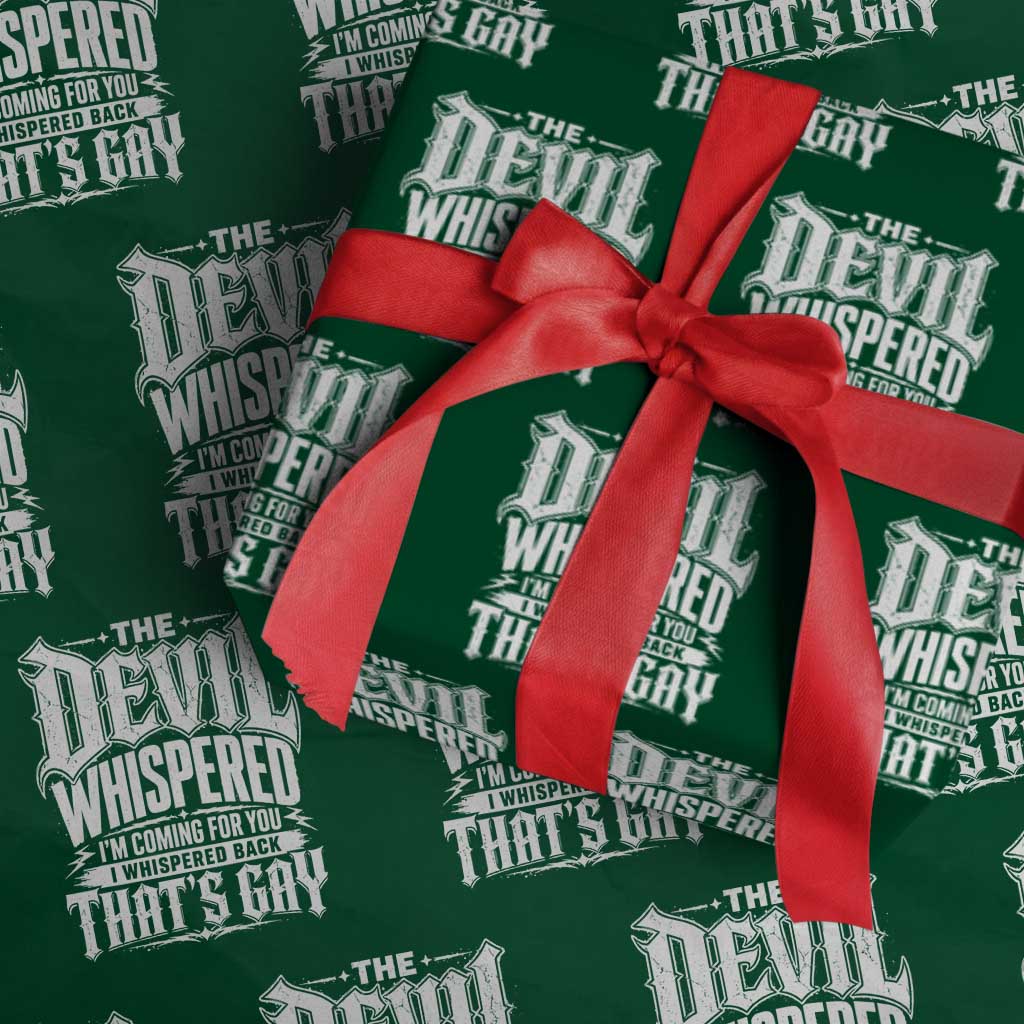 The Devil Whispered I Whispered Back That's Gay Wrapping Paper Roll Funny Sarcastic Gothic Meme Parody