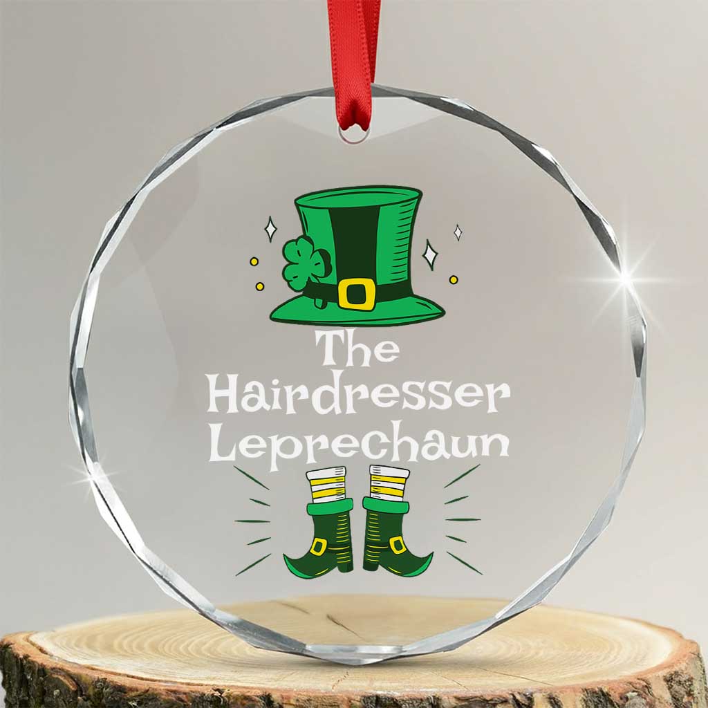 The Hairdresser Leprechaun Matching Group Crystal Glass Ornament Festive St Patricks Day Squad Hairdressers TS02 Transparent Glass 3'' Circle Print Your Wear