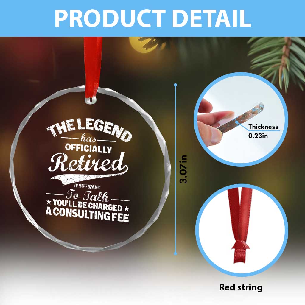 The Legend Has Officially Retired If You Want To Talk You Will Be Charged Crystal Glass Ornament Funny Retirement TS11 Print Your Wear