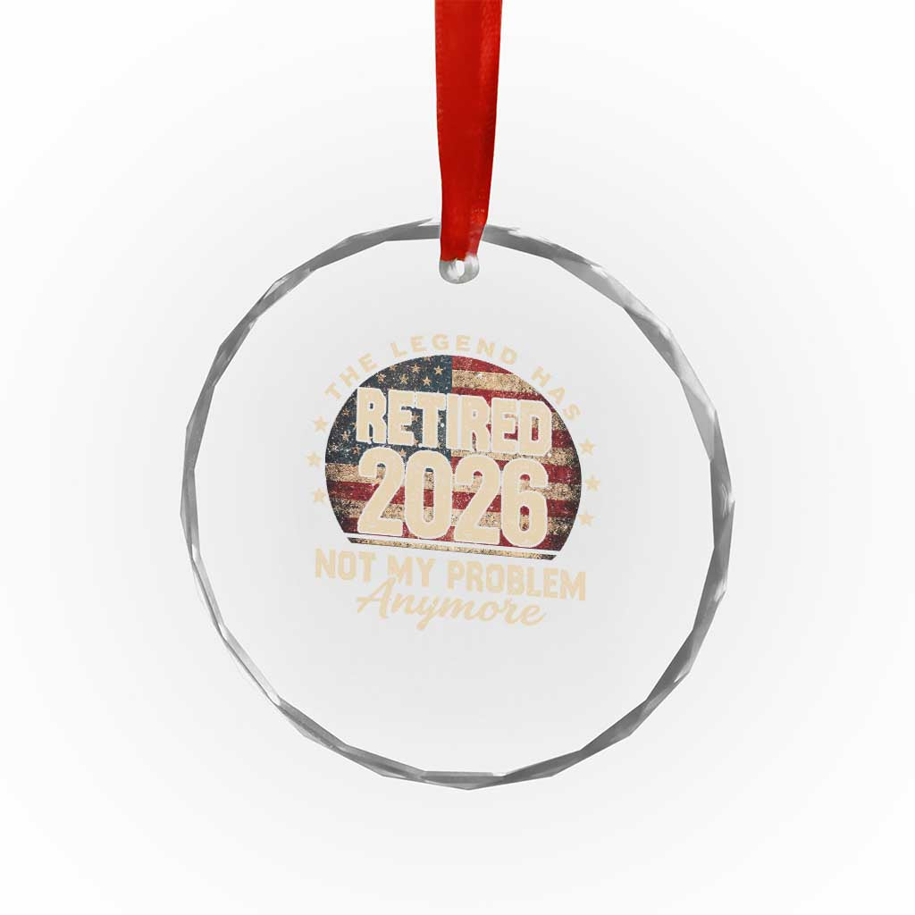 The Legend Has Retired 2026 Crystal Glass Ornament Funny Retirement USA Flag TS10 Print Your Wear