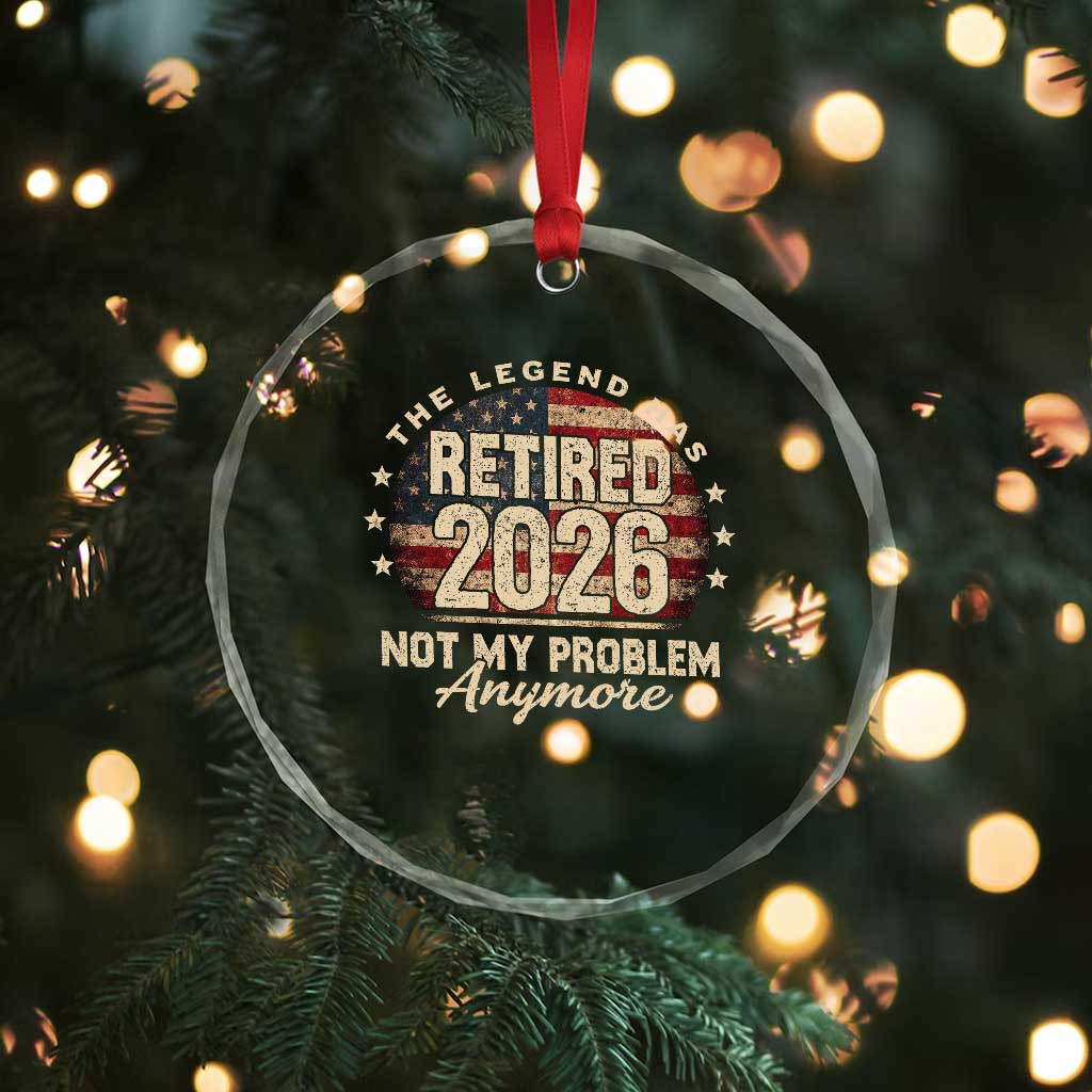 The Legend Has Retired 2026 Crystal Glass Ornament Funny Retirement USA Flag TS10 Print Your Wear