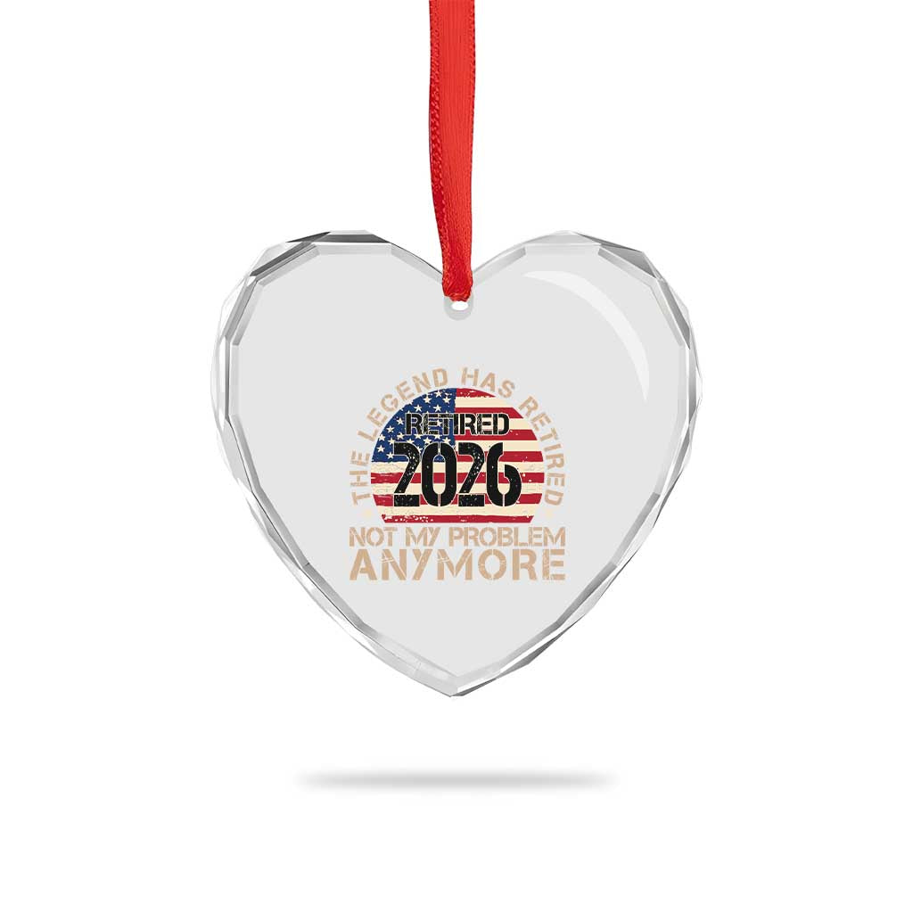 The Legend Has Retired 2026 Heart Crystal Glass Ornament Not My Problem Anymore American Flag Coworker Retirement Gifts