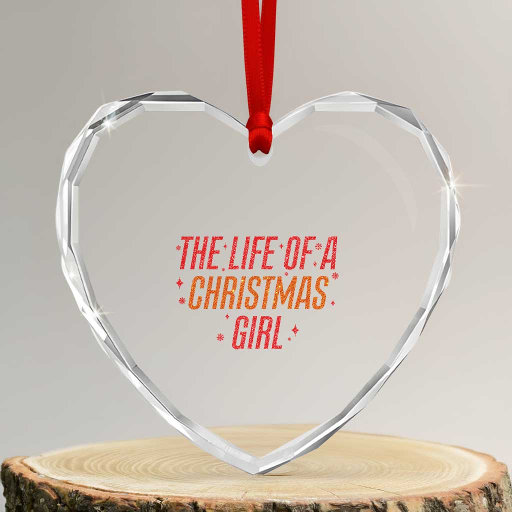 The Life Of A Christmas Girl Heart Crystal Glass Ornament TS14 Transparent Glass 3'' Heart Print Your Wear