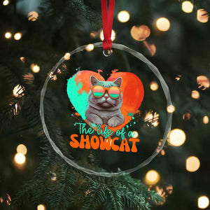 The Life Of A Showcat Crystal Glass Ornament Funny Cat Showgirl Era Heart Shape TS10 Print Your Wear
