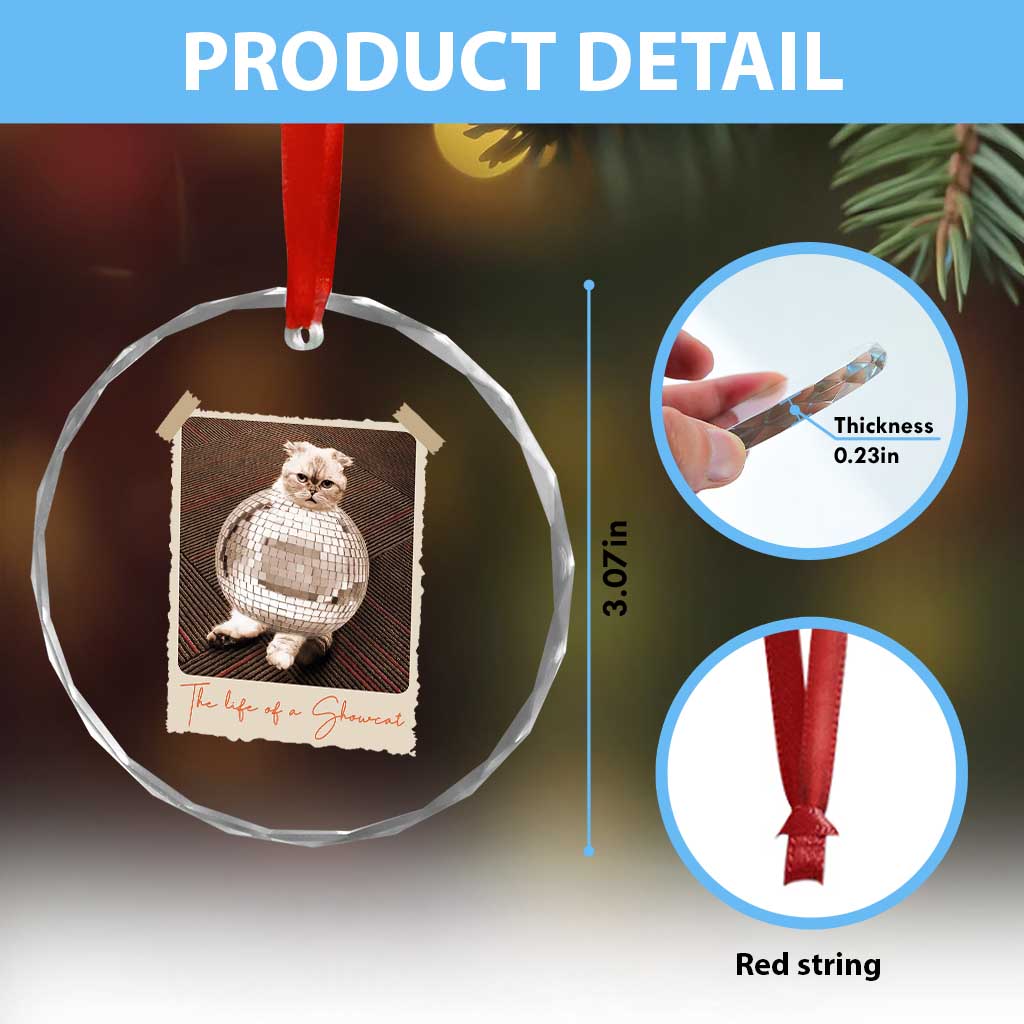 The Life Of A Showcat Crystal Glass Ornament Funny Vintage Photo Cat Era TS10 Print Your Wear