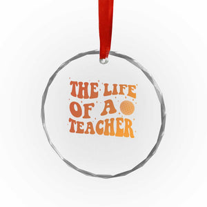 The Life Of A Teacher Crystal Glass Ornament In My Teacher Era Concert TS10 Print Your Wear