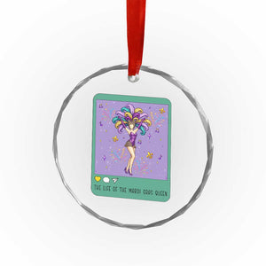 The Life Of The Mardi Gras Queen Crystal Glass Ornament TS14 Print Your Wear