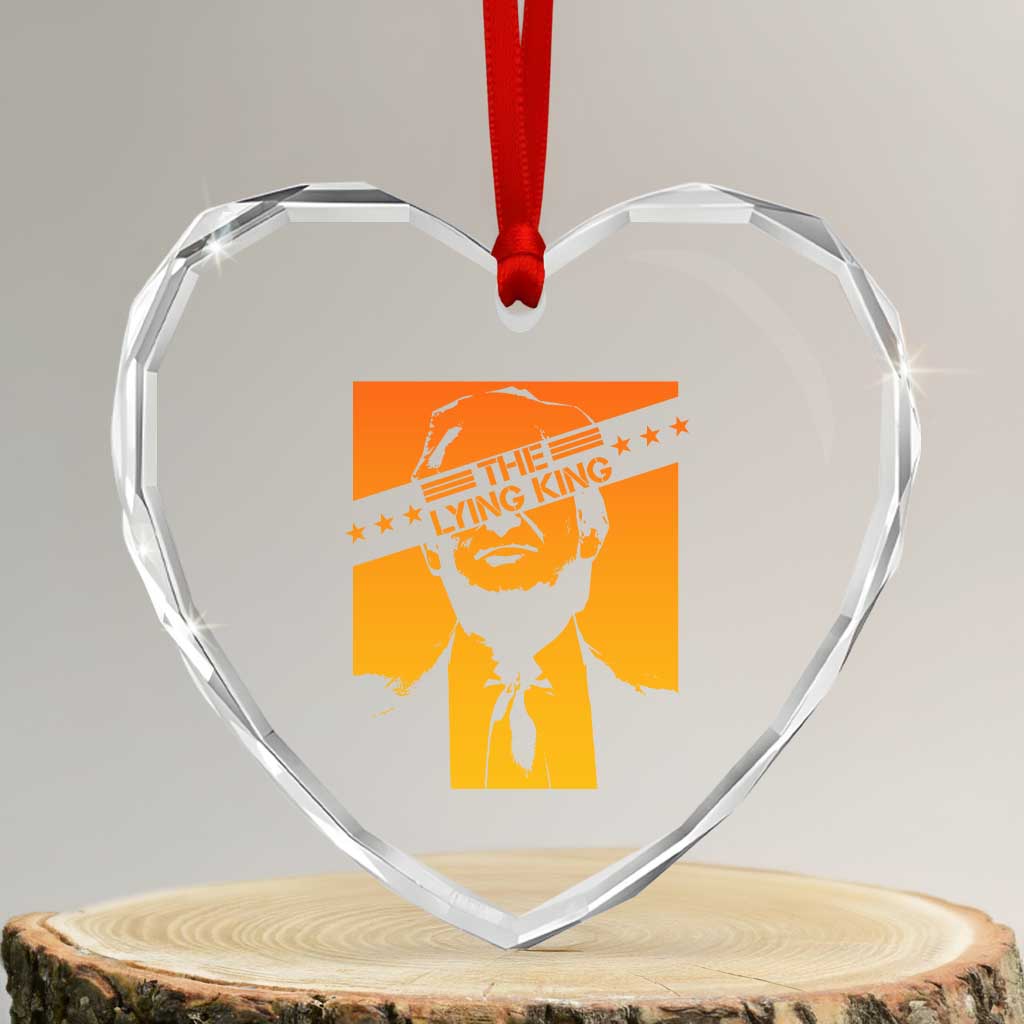 The Lying King Political Satire Heart Crystal Glass Ornament Funny Bold Sarcastic Statement Gift TS12 Transparent Glass 3'' Heart Print Your Wear