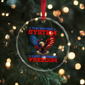 The Metric System Can't Measure Freedom Crystal Glass Ornament Funny Patriotic Eagle 4th of July USA Flag TS02 Print Your Wear