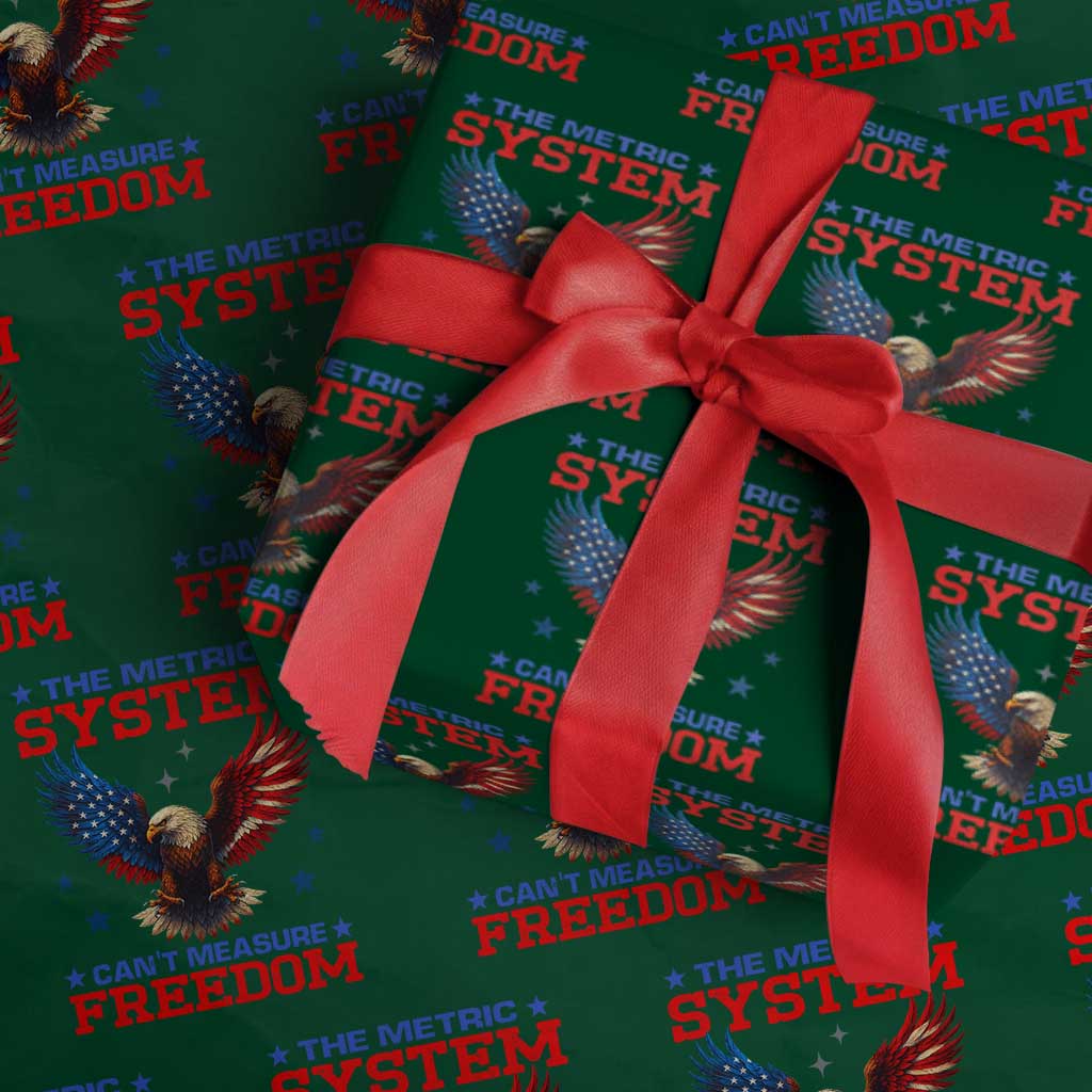The Metric System Can't Measure Freedom Wrapping Paper Roll Funny Patriotic Eagle 4th of July USA Flag TS02 Green Print Your Wear