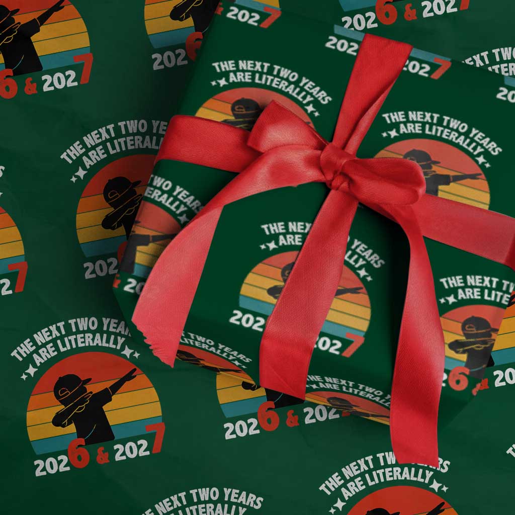 The Next Two Years Are Literally 6 7 Wrapping Paper Roll Funny 2026 2027 Meme Dabbing Boy Retro TS02 Green Print Your Wear