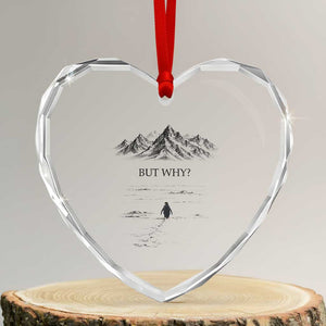 The Nihilist Penguin But Why Meme Heart Crystal Glass Ornament Existential Moody Quiet Thinkers TS02 Transparent Glass 3'' Heart Print Your Wear