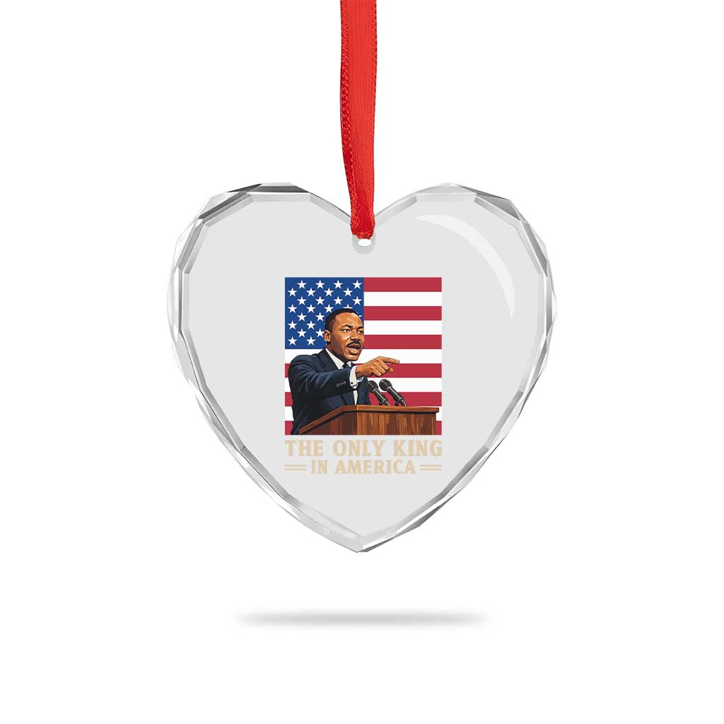 The Only King In America Heart Crystal Glass Ornament Honoring Martin Luther King Jr TS12 Print Your Wear