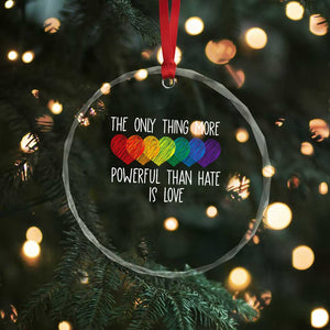 The Only Thing More Powerful Than Hate Is Love Crystal Glass Ornament Rainbow Hearts Pride Unity Bunny Inspirational Quote TS02 Print Your Wear