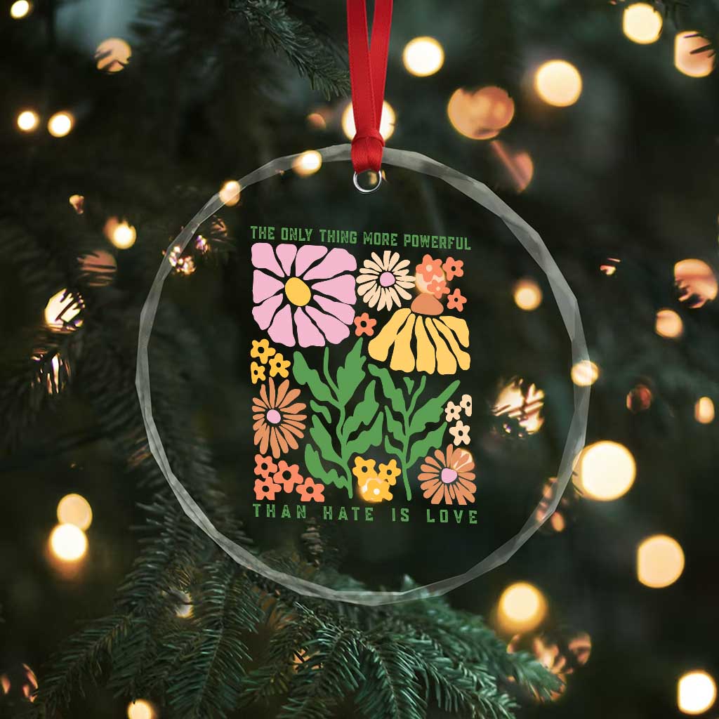 The Only Thing More Powerful Than Hate Is Love Crystal Glass Ornament Retro Floral Bunny Inspirational Quote TS02 Print Your Wear