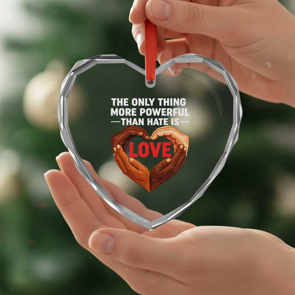 The Only Thing More Powerful Than Hate Is Love Heart Crystal Glass Ornament Heart in Hands Unity Bunny Inspirational Quote TS02 Print Your Wear