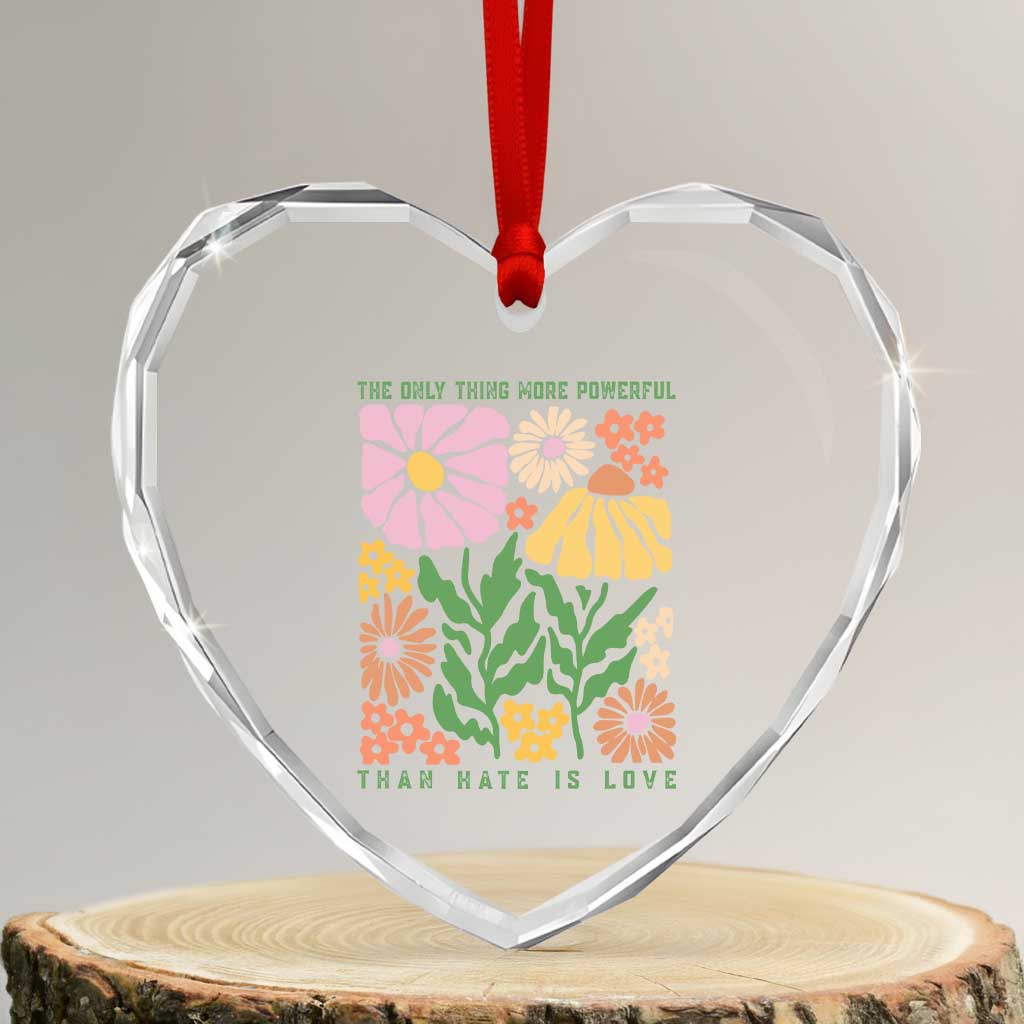 The Only Thing More Powerful Than Hate Is Love Heart Crystal Glass Ornament Retro Floral Bunny Inspirational Quote TS02 Transparent Glass 3'' Heart Print Your Wear