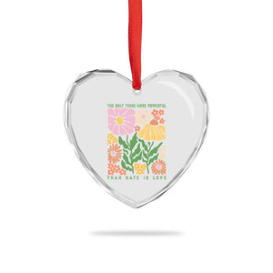 The Only Thing More Powerful Than Hate Is Love Heart Crystal Glass Ornament Retro Floral Bunny Inspirational Quote TS02 Print Your Wear