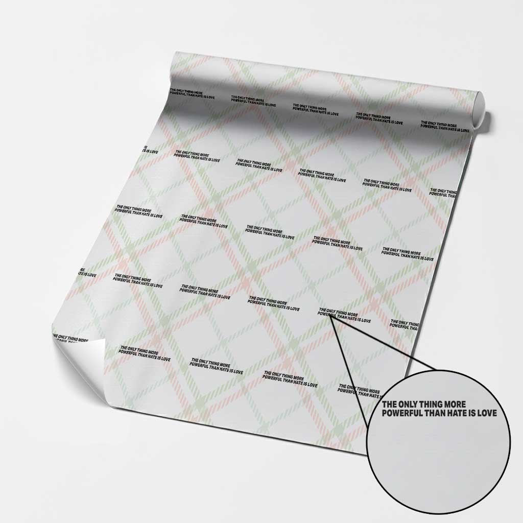 The Only Thing More Powerful Than Hate Is Love Wrapping Paper Roll Minimalist Unity Bunny Inspirational Quote TS02 Christmas Plaid Print Your Wear