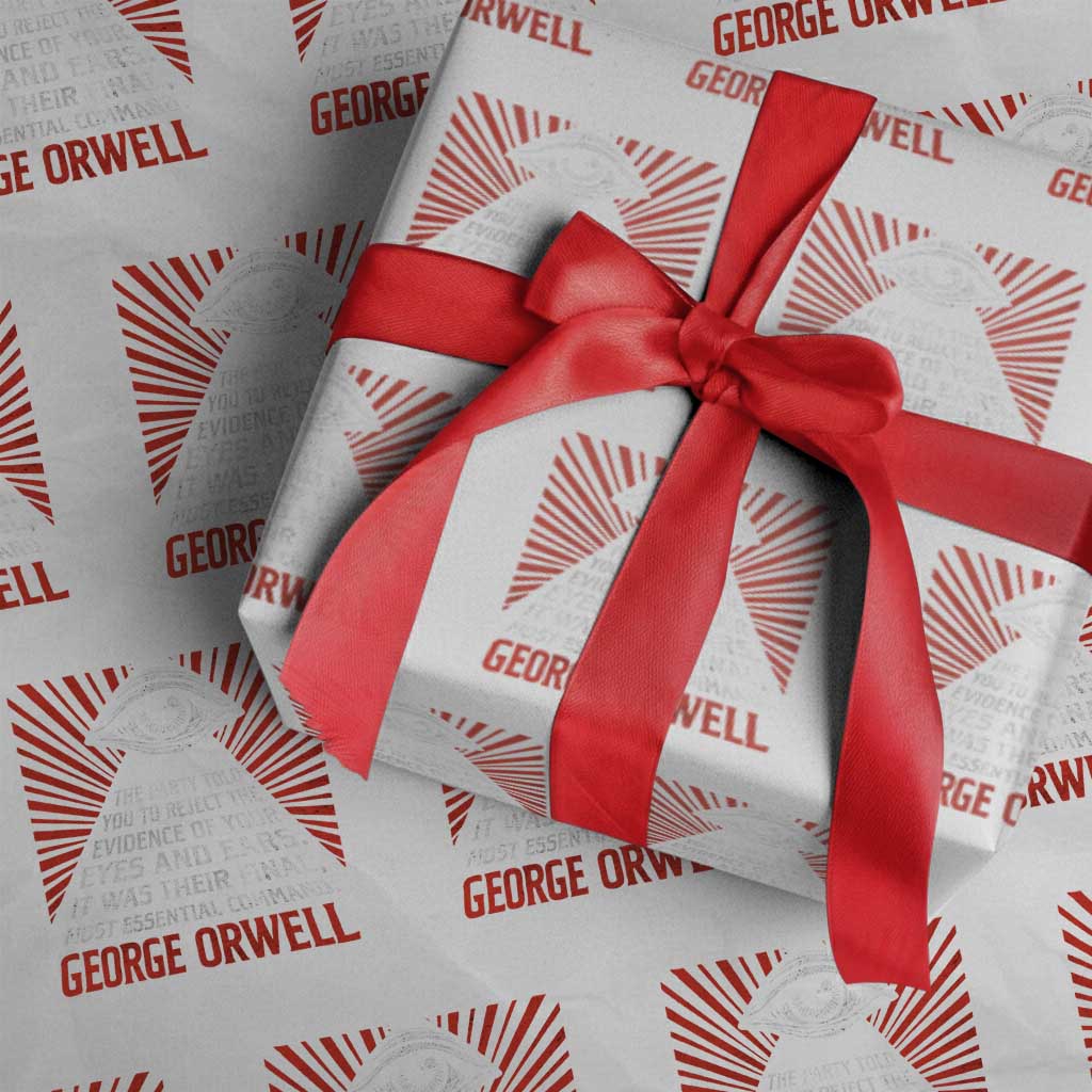 The Party Told You To Reject The Evidence Of Your Eyes Wrapping Paper Roll Protest Inequality George Orwell TS10 White Print Your Wear