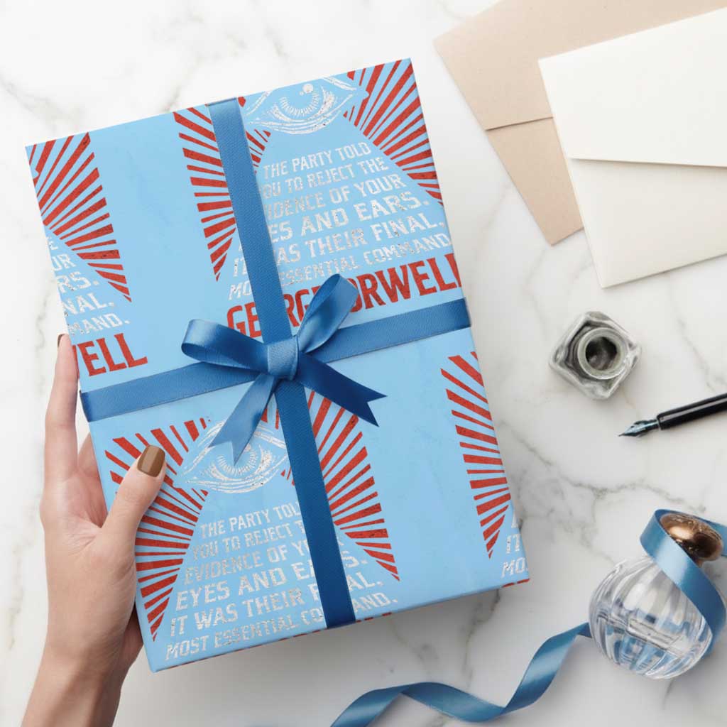The Party Told You To Reject The Evidence Of Your Eyes Wrapping Paper Roll Protest Inequality George Orwell TS10 Light Blue Print Your Wear