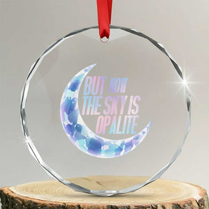 The Sky Is Opalite Moonstone Mystical Crystal Lover Crystal Glass Ornament TS14 Transparent Glass 3'' Circle Print Your Wear